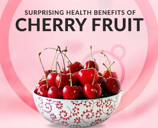 Cherry Fruit benefits Cherry Fruit benefits